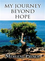 My Journey Beyond Hope,1630045756,9781630045753