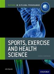 IB Sports, Exercise & Health Science For the IB Diploma,019912969X,9780199129690