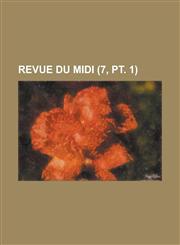 Revue Du MIDI (7, PT. 1),1234541742,9781234541743