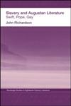 Slavery and Augustan Literature Swift, Pope, Gay,0415312868,9780415312868