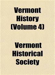Vermont History (Volume 4),1152101269,9781152101265