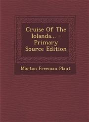 Cruise Of The Iolanda... - Primary Source Edition,1294081756,9781294081753