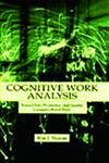 Cognitive Work Analysis : Toward Safe, Productive, and Healthy Computer-Based Work,0805823972,9780805823974