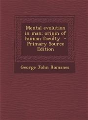 Mental Evolution in Man; Origin of Human Faculty - Primary Source Edition,1289596727,9781289596729