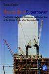 How to Be a Superpower The Public Intellectual Debate on the Global Role of the United States after September 11,3847400355,9783847400356