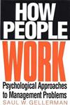 How People Work Psychological Approaches to Management Problems,1567201466,9781567201468
