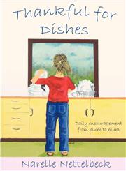 Thankful for Dishes Daily encouragement from mum to mum,1921633271,9781921633270