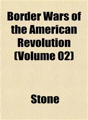 Border Wars of the American Revolution (Volume 02),1151927902,9781151927903