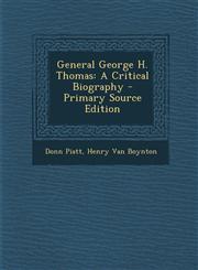 General George H. Thomas A Critical Biography - Primary Source Edition,1293596469,9781293596463