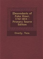 [Descendants of John Hiner, 1742-1814,1289671729,9781289671723