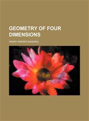 Geometry of Four Dimensions,1150346868,9781150346866