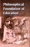 Philosophical Foundations of Education,8174530843,9788174530844