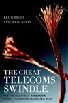 The Great Telecoms Swindle How the Collapse of Worldcom Finally Exposed the Technology Myth,1841124672,9781841124674
