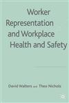 Worker Representation and Workplace Health and Safety,0230001947,9780230001947