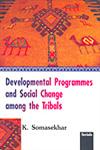 Developmental Programmes and Social Change Among the Tribals,8183871801,9788183871808