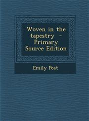 Woven in the Tapestry - Primary Source Edition,1294399675,9781294399674