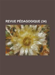 Revue Pedagogique (34),123487718X,9781234877187