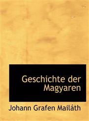 Geschichte der Magyaren,1434657167,9781434657169