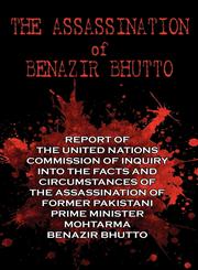 The Assassination of Benazir Bhutto - The Un Report,1604504625,9781604504620
