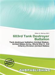 603rd Tank Destroyer Battalion,6136885654,9786136885650