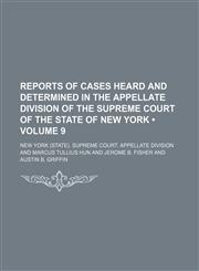 Reports of Cases Heard and Determined in the Appellate Division of the Supreme Court of the State of New York (Volume 9),1154313174,9781154313178
