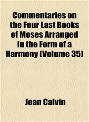 Commentaries on the Four Last Books of Moses Arranged in the Form of a Harmony (Volume 35),1152881728,9781152881723