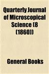Quarterly Journal of Microscopical Science (8 (1860)),1153111772,9781153111775