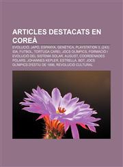 Articles destacats en coreà Evolució, Japó, Espanya, Genètica, PlayStation 3, (243) Ida, Futbol, Tortuga carei, Jocs Olímpics,1233316214,9781233316212