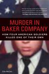 Murder in Baker Company How Four American Soldiers Killed One of Their Own,1556529473,9781556529474