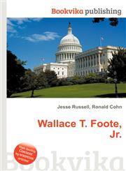 Wallace T. Foote, Jr.,5511882968,9785511882963