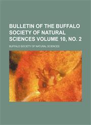 Bulletin of the Buffalo Society of Natural Sciences Volume 10, no. 2,1153451379,9781153451376