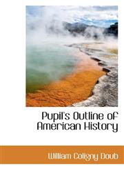 Pupil's Outline of American History,1103962345,9781103962341
