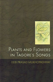 Plants and Flowers in Tagore's Songs,8187374667,9788187374664