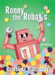 Ronny the Robot's Rumbling Rhapsody,0473263866,9780473263867