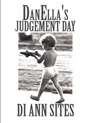 Danella's Judgement Day,145127663X,9781451276633