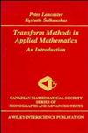 Transform Methods in Applied Mathematics An Introduction,0471008109,9780471008101