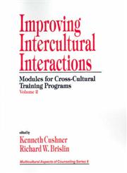 Improving Intercultural Interactions Modules for Cross-Cultural Training Programs, Volume 2,0761905375,9780761905370