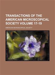 Transactions of the American Microscopical Society Volume 17-19,1150976187,9781150976186