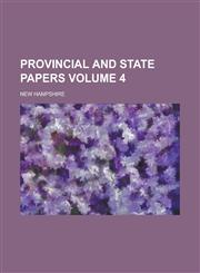 Provincial and state papers Volume 4,1236890116,9781236890115