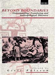 Beyond Boundaries Understanding, Translation and Anthropological Discourse,085496813X,9780854968138