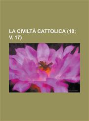 La Civilta Cattolica (10; V. 17 ),1234620375,9781234620370