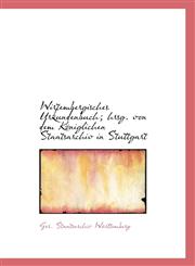 Wirtembergisches Urkundenbuch; hrsg. von dem Königlichen Staatsarchiv in Stuttgart,1116347032,9781116347036