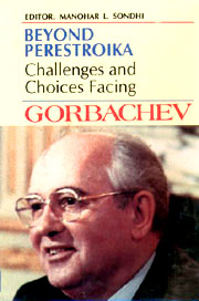Beyond Perstroika Challenges and Choices Facing Gorbachev 1st Edition,8170172543,9788170172543