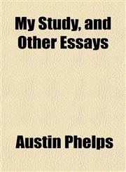 My Study, and Other Essays,1152554514,9781152554511