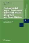 Environmental Impact Assessment of Recycled Wastes on Surface and Ground Waters Engineering Modeling and Sustainability,354023585X,9783540235859