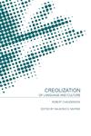 Creolization of Language and Culture,0415145929,9780415145923