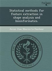 Statistical methods for feature extraction in shape analysis and bioinformatics.,1243780002,9781243780003