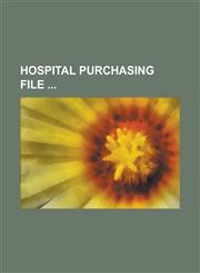 Hospital Purchasing File,1236737261,9781236737267