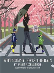 Why Mommy Loves the Rain,1622093801,9781622093809