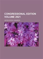 Congressional edition Volume 2921,1236618963,9781236618962